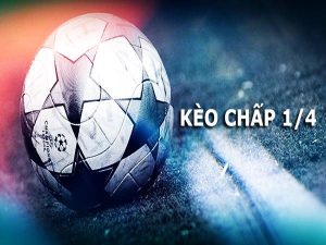 Kèo chấp ¼ trái là gì ? 