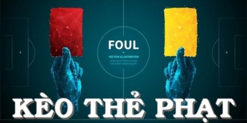 Kèo Thẻ Phạt: Khái Niệm Và Cách Bắt Kèo Chuẩn Cho Người Mới