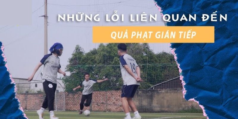 Một số lỗi được quy định để thực hiện cú đá