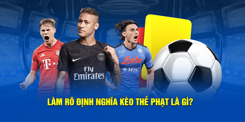 Thế nào là kèo thẻ phạt?