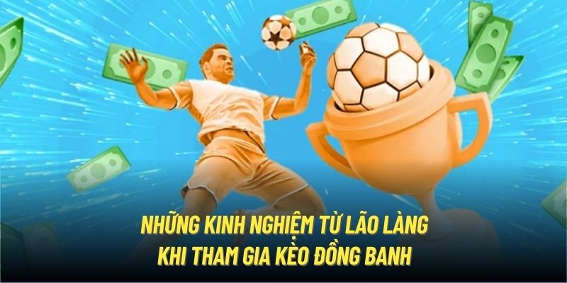 Chiến lược đặt cược kèo đồng banh thắng lợi
