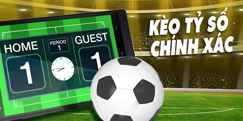 Tìm hiểu kèo tỷ số bóng đá hôm nay 