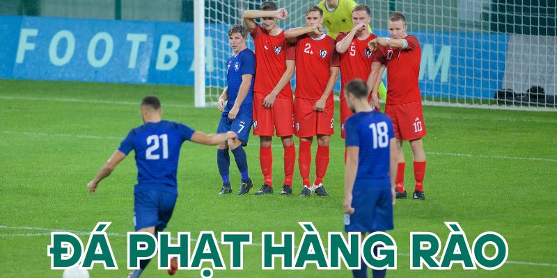 Quy định khi thực hiện quả đá phạt hàng rào