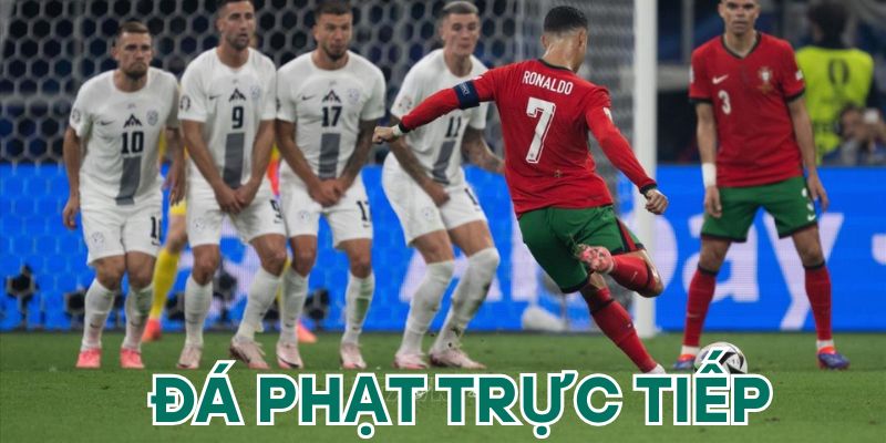 Đá Phạt Trực Tiếp Và Các Kỹ Thuật Phổ Biến Trong Thi Đấu