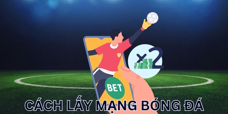 Kinh nghiệm lấy mạng trong bóng đá cực hay