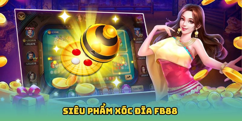 Xóc Đĩa Fb88