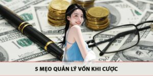 Mẹo Quản Lý Vốn Cược FB88 - Top Lời Khuyên Hữu Ích