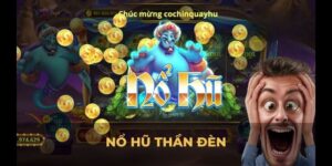 3 Mẹo Chơi Nổ Hũ Thần Đèn Thắng Lớn Từ Cao Thủ Lâu Năm