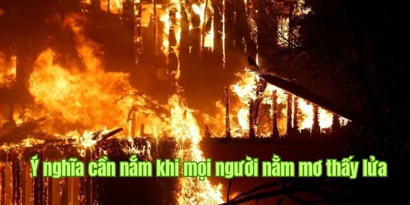 Nằm mơ thấy lửa và dùng nước để dập