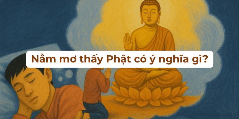 Nằm mơ thấy Phật trong chùa