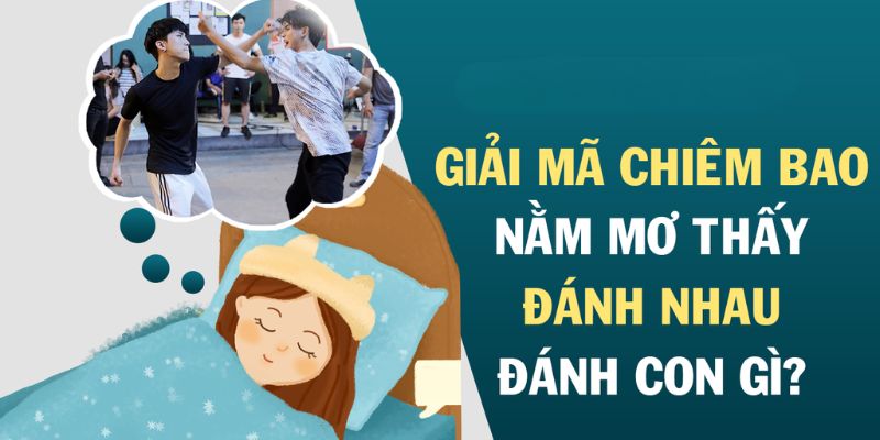 Nằm mơ thấy đánh nhau với người thân trong gia đình