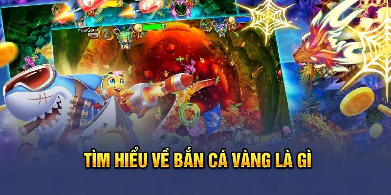 Giới thiệu trò chơi Bắn cá vàng siêu “hot”
