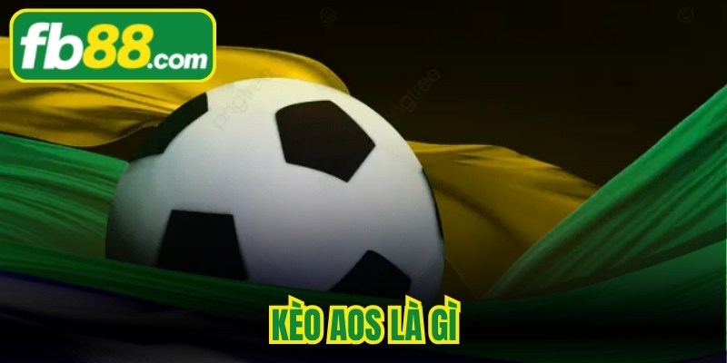 Kèo AOS Là Gì