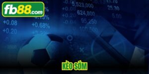 Kèo Sớm