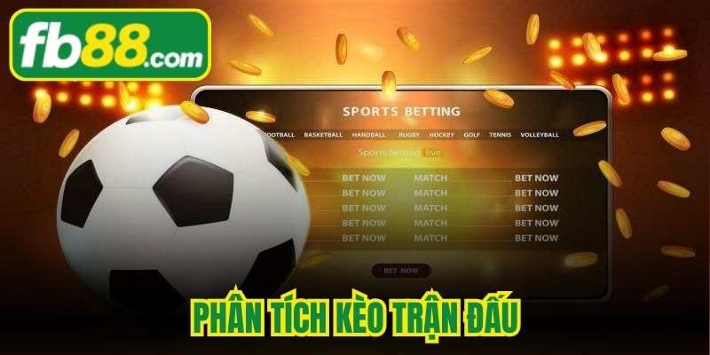 Phân tích kèo trận đấu