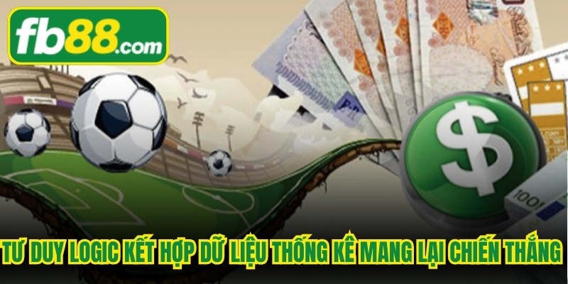 Tư duy logic kết hợp dữ liệu thống kê mang lại chiến thắng cược thắng áp đảo